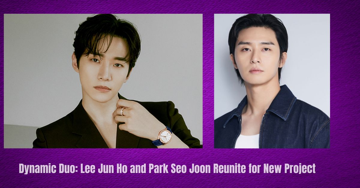 Lee Jun Ho and Park Seo Joon Reunite